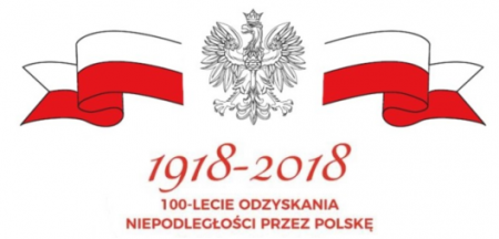 11 listopada 2018 roku - 100-lecie Odzyskania Niepodległości przez Polskę 